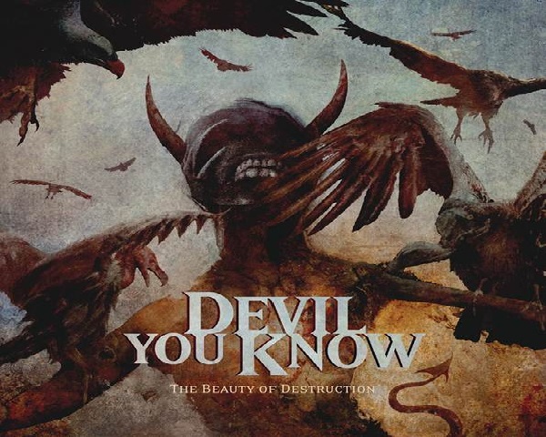 Devil You Know: The Beauty of Destruction