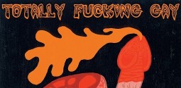 Review – Totally Fucking Gay: Totally Fucking Gay (NSFW)
